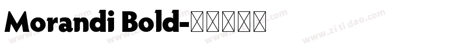 Morandi Bold字体转换